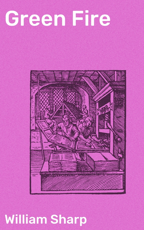 Green Fire - William Sharp