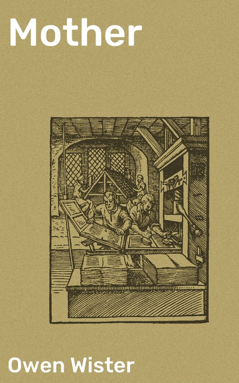 Mother - Owen Wister