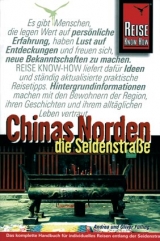 Chinas Norden - Die Seidenstrasse - Andrea F&uuml;lling, Oliver F&uuml;lling