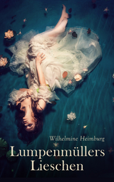 Lumpenm&uuml;llers Lieschen - Wilhelmine Heimburg