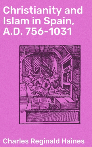Christianity and Islam in Spain, A.D. 756-1031