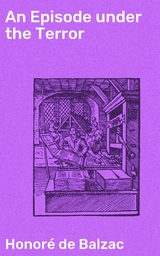 An Episode under the Terror - Honor&eacute; de Balzac