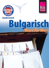 Reise Know-How Sprachf&uuml;hrer Bulgarisch - Wort f&uuml;r Wort - Elena Engelbrecht