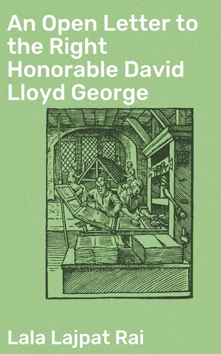 An Open Letter to the Right Honorable David Lloyd George