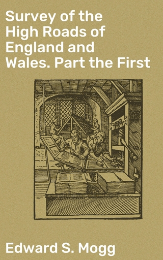 Survey of the High Roads of England and Wales. Part the First