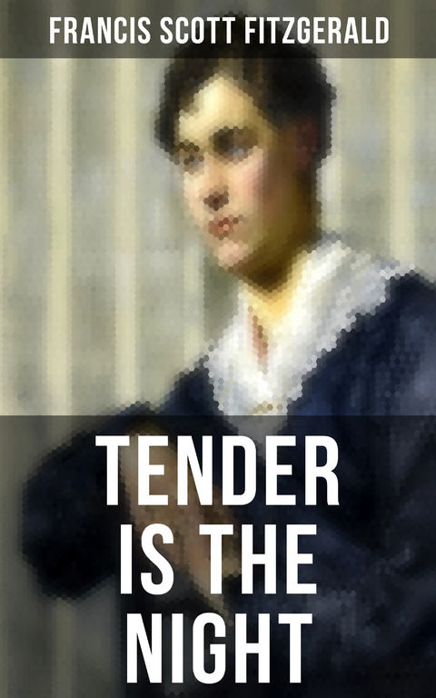 Tender is the Night - Francis Scott Fitzgerald