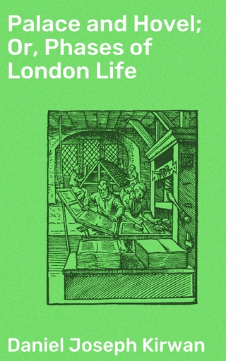 Palace and Hovel; Or, Phases of London Life