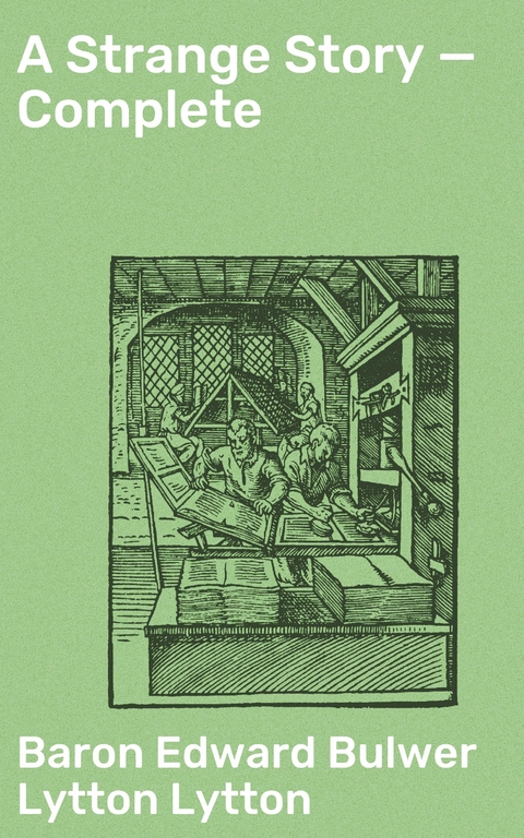 A Strange Story &mdash; Complete - Edward Bulwer Lytton Baron Lytton