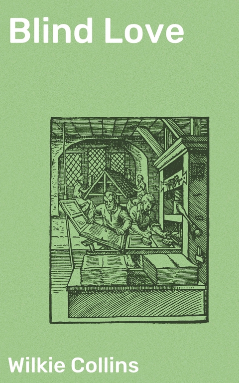 Blind Love - Wilkie Collins