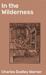 In the Wilderness - Charles Dudley Warner