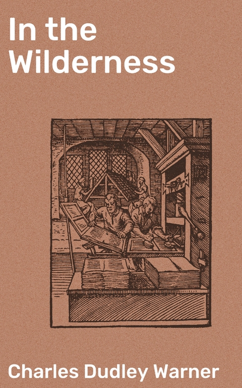 In the Wilderness - Charles Dudley Warner