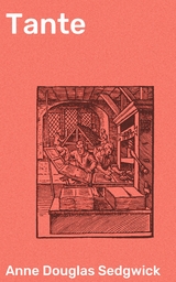 Tante - Anne Douglas Sedgwick