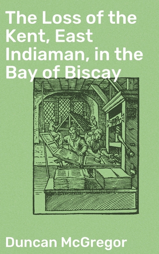 The Loss of the Kent, East Indiaman, in the Bay of Biscay