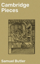 Cambridge Pieces - Samuel Butler