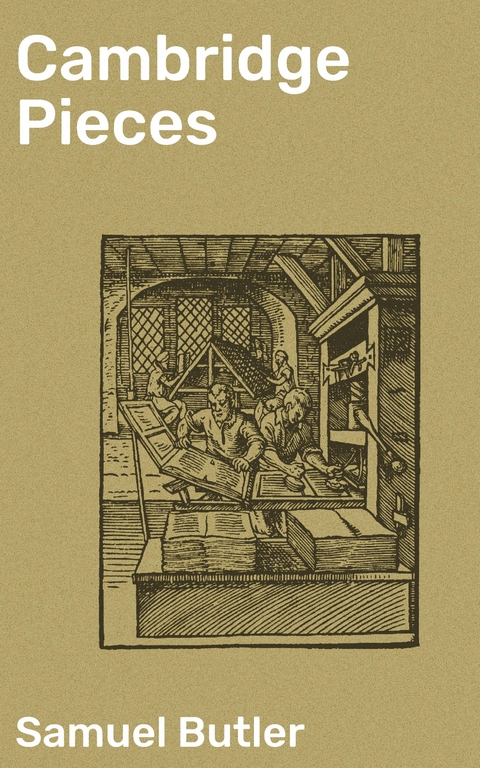 Cambridge Pieces - Samuel Butler