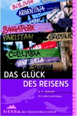 Das Gl&uuml;ck des Reisens - A E Johann