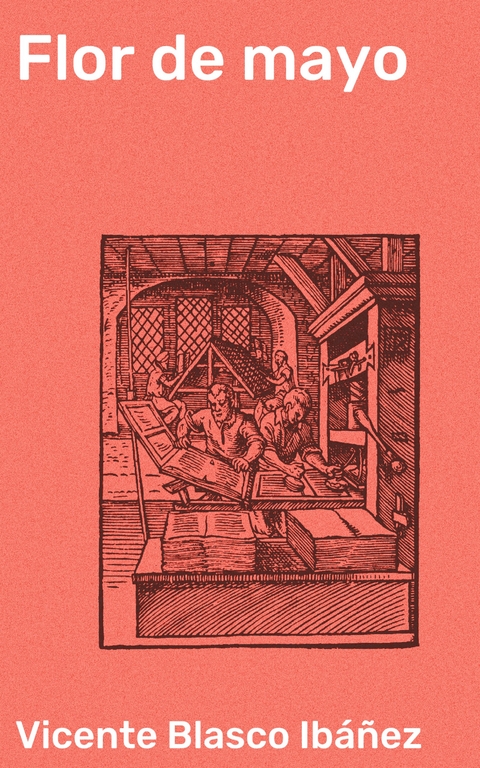 Flor de mayo - Vicente Blasco Ib&aacute;&ntilde;ez