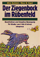 Der Ziegenbock im R&uuml;benfeld - Alrun Kerksiek, Klaus W Vopel