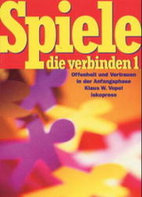 Spiele, die verbinden 1 - Klaus W Vopel