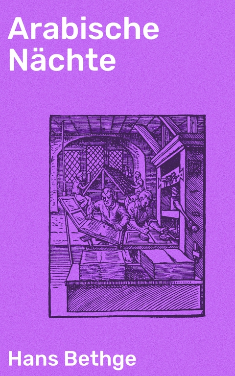 Arabische N&auml;chte - Hans Bethge