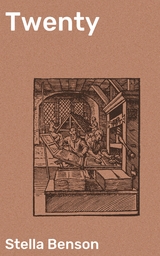 Twenty - Stella Benson