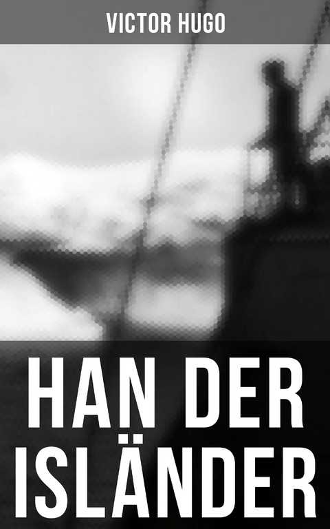 Han der Isl&auml;nder - Victor Hugo
