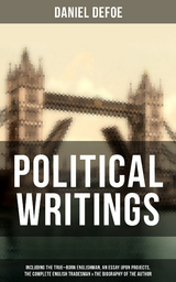 Daniel Defoe: Political Works - Daniel Defoe