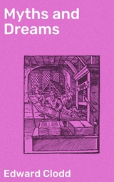 Myths and Dreams - Edward Clodd