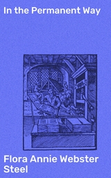 In the Permanent Way - Flora Annie Webster Steel