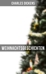 Weihnachtsgeschichten - Charles Dickens