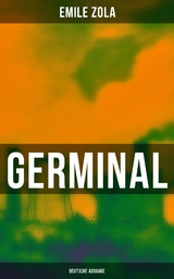 GERMINAL (Deutsche Ausgabe) - Emile Zola