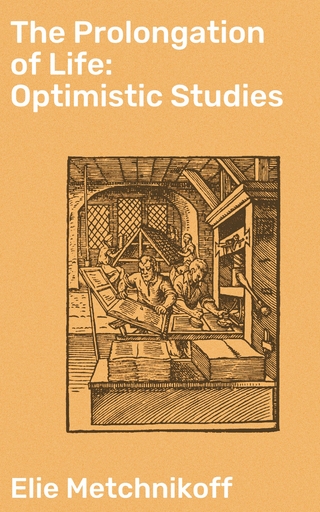 The Prolongation of Life: Optimistic Studies