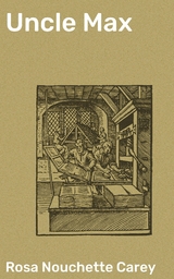 Uncle Max - Rosa Nouchette Carey