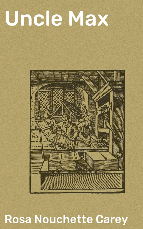 Uncle Max - Rosa Nouchette Carey