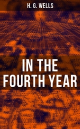 IN THE FOURTH YEAR -  H. G. Wells