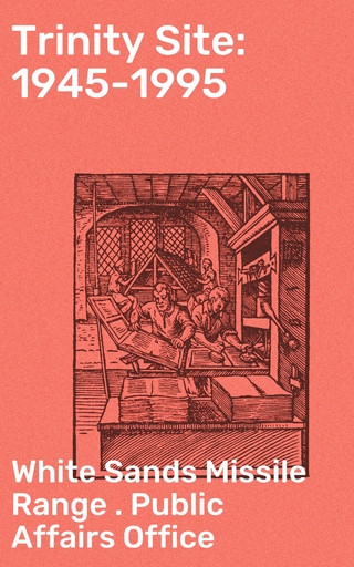 Trinity Site: 1945-1995