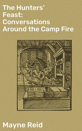 The Hunters' Feast: Conversations Around the Camp Fire