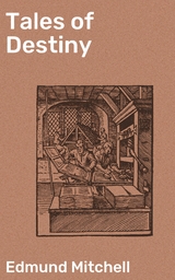 Tales of Destiny - Edmund Mitchell