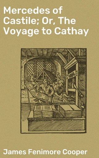 Mercedes of Castile; Or, The Voyage to Cathay