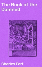 The Book of the Damned - Charles Fort
