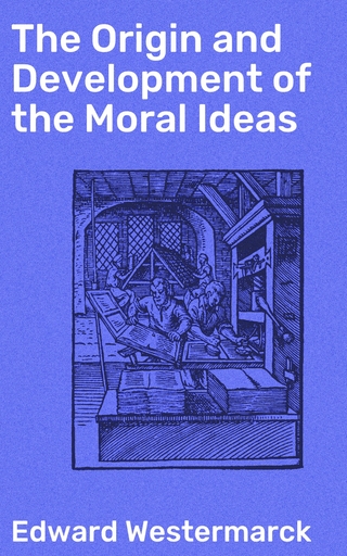 The Origin and Development of the Moral Ideas