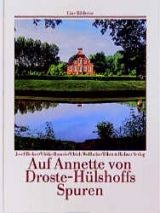 Auf Annette von Droste-H&uuml;lshoffs Spuren - Ulrich Wollheim, Josef Bieker, Ulrike Romeis