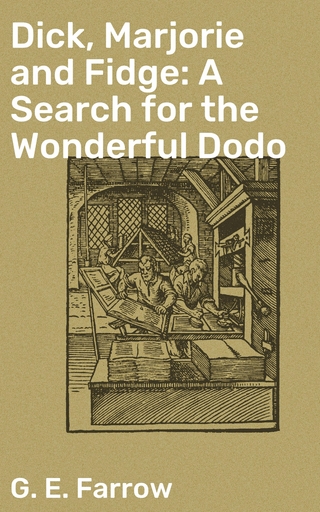 Dick, Marjorie and Fidge: A Search for the Wonderful Dodo