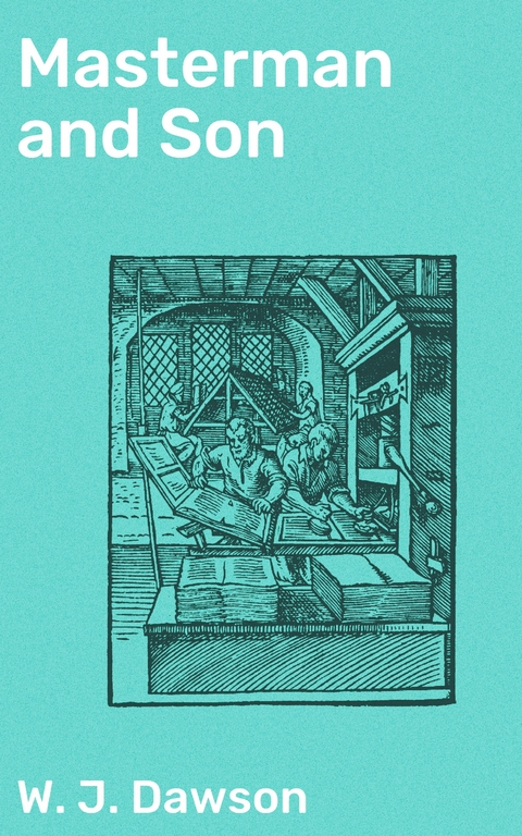 Masterman and Son - W. J. Dawson