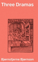 Three Dramas - Bj&oslash;rnstjerne Bj&oslash;rnson