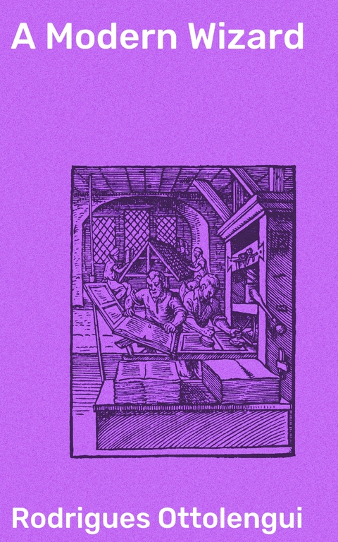 A Modern Wizard - Rodrigues Ottolengui