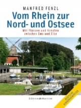 Vom Rhein zur Nord- und Ostsee - Manfred Fenzl