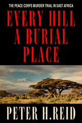 Every Hill a Burial Place -  Peter H. Reid