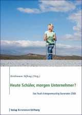 Heute Sch&uuml;ler, morgen Unternehmer?