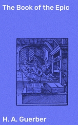 The Book of the Epic - H. a. Guerber